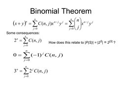 Binomial Theorem


j
j
n
n
j
j
j
n
n
j
n
y
x
j
n
y
x
j
n
C
y
x















0
0
)
,
(
0
2
( , )

