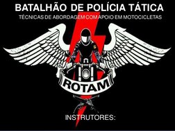 BATALHÃO DE POLÍCIA TÁTICA
TÉCNICAS DE ABORDAGEM COM APOIO EM MOTOCICLETAS
INSTRUTORES:
