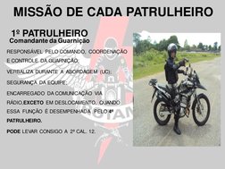 RESPONSÁVEL PELO COMANDO, COORDENAÇÃO 
E CONTROLE DA GUARNIÇÃO;
VERBALIZA DURANTE A  ABORDAGEM (UC);
SEGURANÇA DA EQUIPE;
ENC