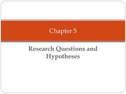 Research Questions and 
Hypotheses
Chapter 5
