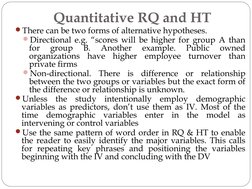 Quantitative RQ and HT
There can be two forms of alternative hypotheses.
Directional e.g. “scores will be higher for group
