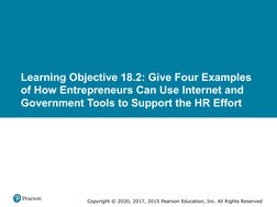Copyright © 2020, 2017, 2015 Pearson Education, Inc. All Rights Reserved
Learning Objective 18.2: Give Four Examples 
of How