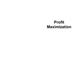 Profit
Maximization

