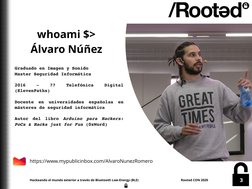Hackeando el mundo exterior a través de Bluetooth Low-Energy (BLE) 
 
Rooted CON 2020
3
whoami $>  
Álvaro Núñez
Graduado en