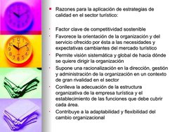 
Razones para la aplicación de estrategias de 
Razones para la aplicación de estrategias de 
calidad en el sector turístico: