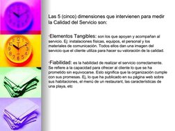 Las 5 (cinco) dimensiones que intervienen para medir 
Las 5 (cinco) dimensiones que intervienen para medir 
la Calidad del Se