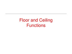 Floor and Ceiling
Functions
