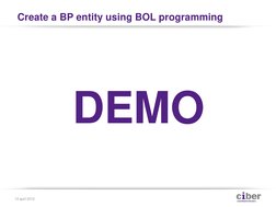 Create a BP entity using BOL programming 
DEMO 
13 april 2012 
