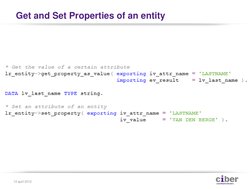 Get and Set Properties of an entity 
13 april 2012 
