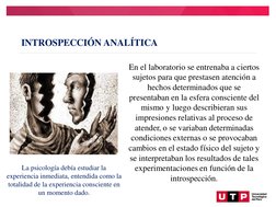 INTROSPECCIÓN ANALÍTICA
En el laboratorio se entrenaba a ciertos
sujetos para que prestasen atención a 
hechos determinados q