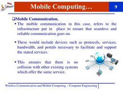 Wireless Communication and Mobile Computing – Computer Engineering 
Mobile Computing…
9
Mobile Communication,
The mobile co