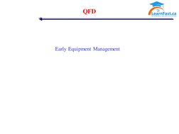 QFD
http://tpm.unilever.com/
Early Equipment Management

