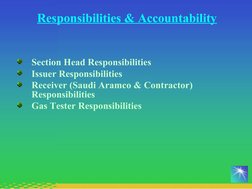 Responsibilities & Accountability
Section Head Responsibilities
Issuer Responsibilities 
Receiver (Saudi Aramco & Contrac