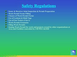 Safety Regulations
Issuer & Receiver Joint Inspection & Permit Preparation 
Work Permit Forms Filling
Closure of Work Per