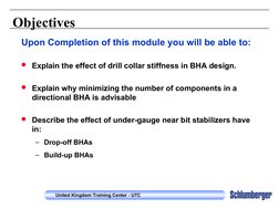 United Kingdom Training Center - UTC
Objectives
Upon Completion of this module you will be able to:
Explain the effect o