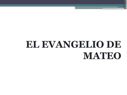 EL EVANGELIO DE 
MATEO
