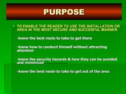 TO ENABLE THE READER TO USE THE INSTALLATION OR 
TO ENABLE THE READER TO USE THE INSTALLATION OR 
AREA IN THE MOST SECURE AN