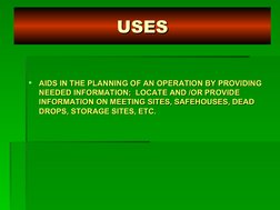 
AIDS IN THE PLANNING OF AN OPERATION BY PROVIDING 
AIDS IN THE PLANNING OF AN OPERATION BY PROVIDING 
NEEDED INFORMATION;