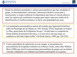 x
Escuela de: xxx
 
Desde los distintos postulados y autores psicoanalíticos que han estudiado el 
grupo, su funcionamiento,
