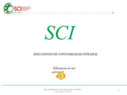 SCI
SOLUCIONES DE CONFIABILIDAD INTEGRAL.
TEL (222) 4 77 05 76
1
“Eficiencia en sus 
activos”
SOLUCIONES DE CONFIABILIDAD INT