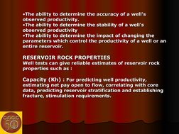 •The ability to determine the accuracy of a well's 
The ability to determine the accuracy of a well's 
observed product