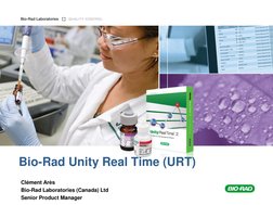 Bio-Rad Unity Real Time (URT) 
 Clément Arès 
Bio-Rad Laboratories (Canada) Ltd  
Senior Product Manager 

