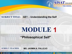 GE1 – Understanding the Self
“Philosophical Self”
MS. JASMIN A. FALLEJO
1
