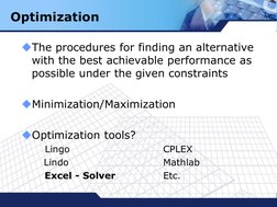 LOGO
The procedures for finding an alternative 
with the best achievable performance as 
possible under the given constraint
