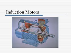 Induction Motors
