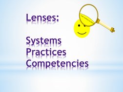 Lenses:
Systems
Practices
Competencies
