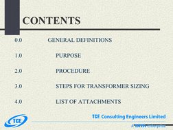CONTENTS 
0.0                  GENERAL DEFINITIONS
 
1.0
PURPOSE
   
2.0
PROCEDURE
 
3.0
STEPS FOR TRANSFORMER SIZING
 
4