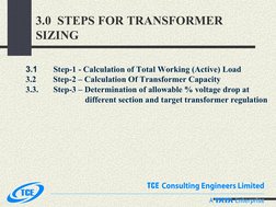 3.0  STEPS FOR TRANSFORMER 
SIZING 
        
3.1
Step-1 - Calculation of Total Working (Active) Load 
3.2        Step-2 –