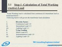 3.1
Step-1 -Calculation of Total Working 
(Active) Load 
 Actual Working load is calculated from continuous & intermitten
