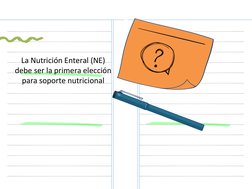 La Nutrición Enteral (NE) 
debe ser la primera elección 
para soporte nutricional 
