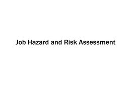 Job Hazard and Risk Assessment  
