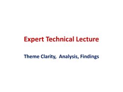 Expert Technical Lecture
Theme Clarity,  Analysis, Findings
