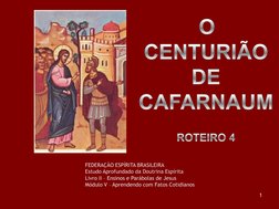 1 
FEDERAÇÃO ESPÍRITA BRASILEIRA 
Estudo Aprofundado da Doutrina Espírita 
Livro II – Ensinos e Parábolas de Jesus 
Módulo V