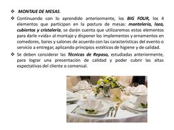 MONTAJE DE MESAS.
Continuando con lo aprendido anteriormente, los BIG FOUR, los 4
elementos que participan en la postura de