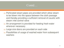 Perforated steam pipes are provided which allow steam 
to be blown into the space between the cloth passage 
and thereby pro