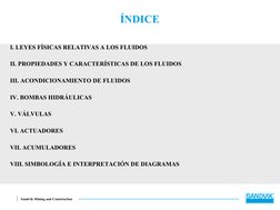 Sandvik Mining and Construction
ÍNDICE
I. LEYES FÍSICAS RELATIVAS A LOS FLUIDOS
II. PROPIEDADES Y CARACTERÍSTICAS DE LOS FLUI