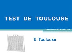                E. Toulouse 
TÉCNICAS DE EVALUACIÓN PSICOLÓGICA 
