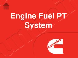 Engine Fuel PT 
System

