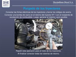 Purgado de los Inyectores 
Conectar las fichas eléctricas de los inyectores y borrar los códigos de avería.  
Conectar una bo