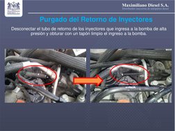 Purgado del Retorno de Inyectores 
Desconectar el tubo de retorno de los inyectores que ingresa a la bomba de alta 
presión y