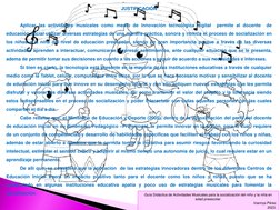 JUSTIFICACIÓN 
 
Aplicar las actividades musicales como medio de innovación tecnológica digital  permite al docente  de 
educ
