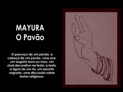 O pescoço de um pavão, a 
cabeça de um pavão, uma ave, 
um augúrio bom ou mau, um 
sinal decorativo na testa, a testa, 
a águ