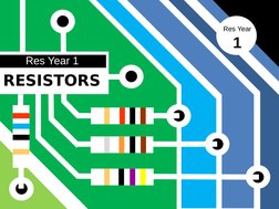 RESISTORS
Res Year 1
Res Year 
1
