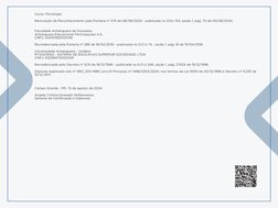 Curso: Psicologia
Renovação de Reconhecimento pela Portaria nº 379 de 08/08/2024 - publicada no DOU 153, seção 1, pág. 70 de