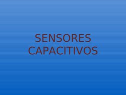 SENSORES 
CAPACITIVOS
