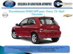  
Procedimiento INMO OFF para  Chevy  C2  Opel -
Chevrolet 

